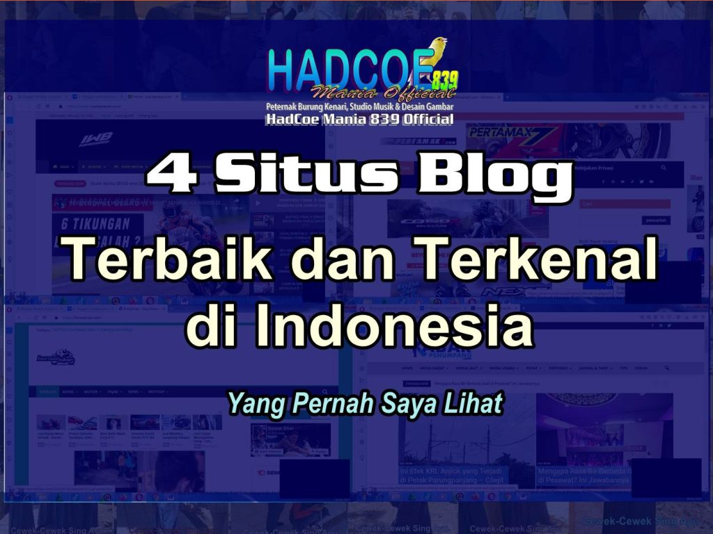 4 Situs Blog Terbaik dan Terkenal di Indonesia yang Pernah Saya Lihat