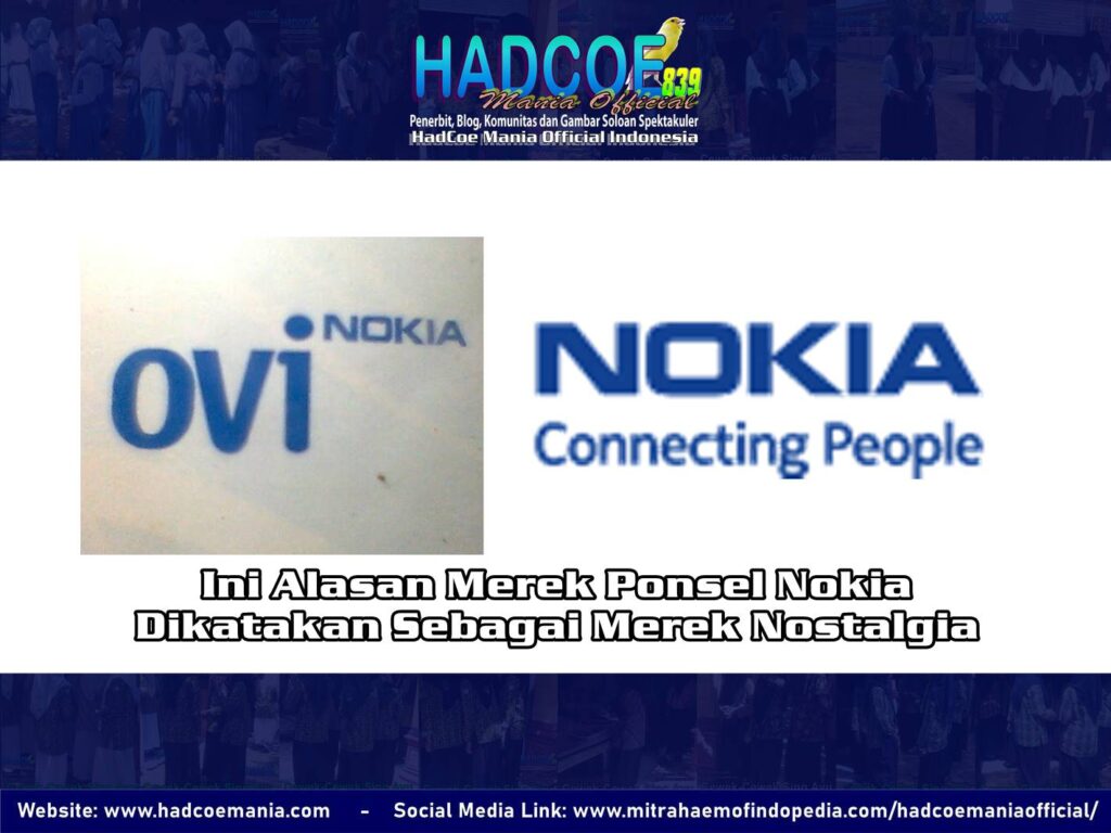 Ini Alasan Merek Ponsel Nokia Dikatakan Sebagai Merek Nostalgia