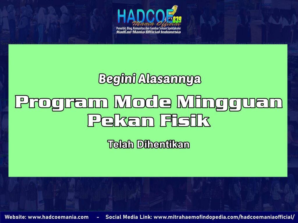 Begini Alasannya Program Mode Mingguan Pekan Fisik Telah Dihentikan